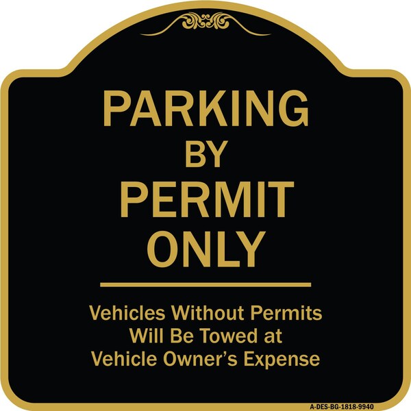 Signmission Designer Series-Parking By Permit Vehicles Without Permits Will Be Towed, 18" x 18", BG-1818-9940 A-DES-BG-1818-9940 - main